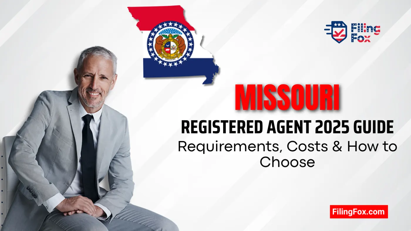 Missouri Registered Agent 2025 Guide: Requirements, Costs & How to Choose