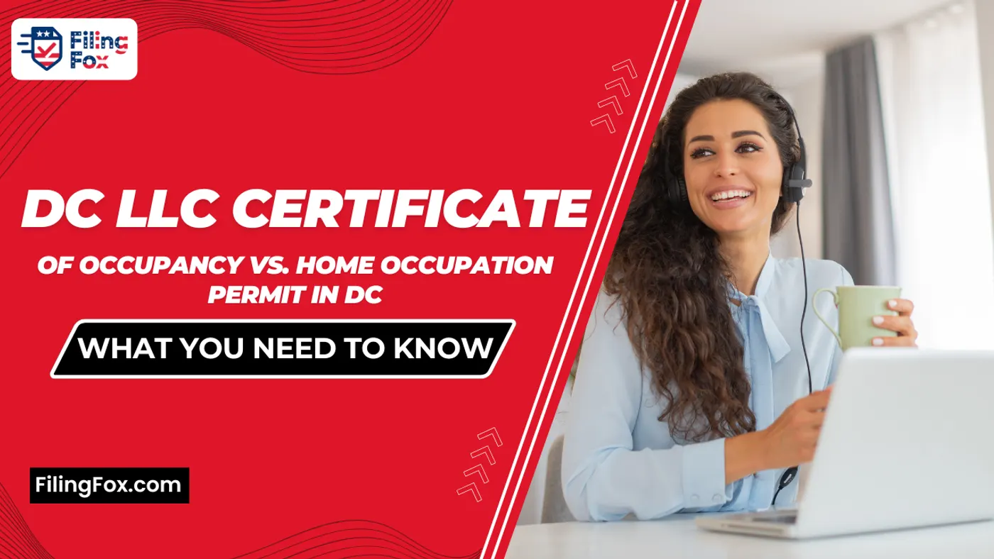 DC LLC Certificate of Occupancy vs. Home Occupation Permit in DC: What You Need to Know