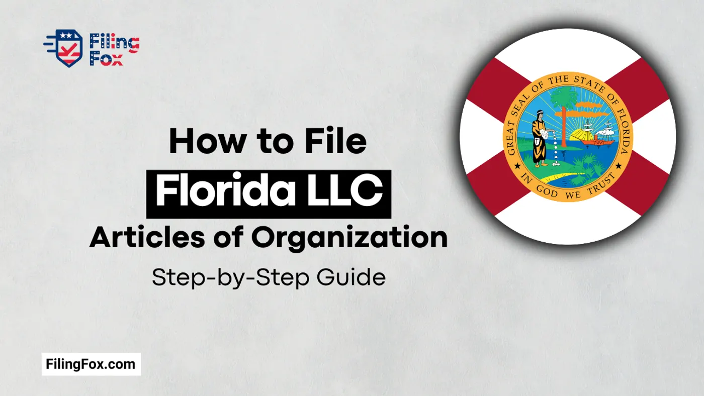 How to File Florida LLC Articles of Organization: Step-by-Step Guide