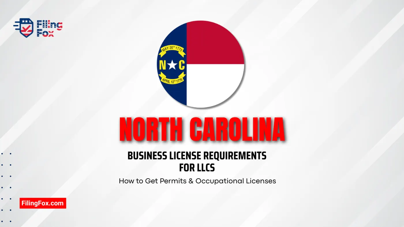North Carolina Business License Requirements for LLCs: How to Get Permits & Occupational Licenses