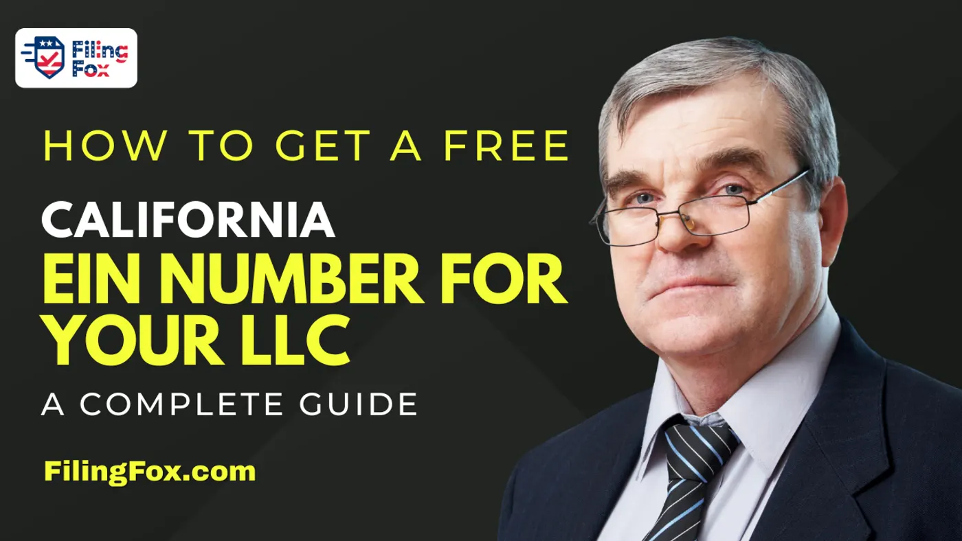 How to Get a Free California EIN Number for Your LLC: A Complete Guide